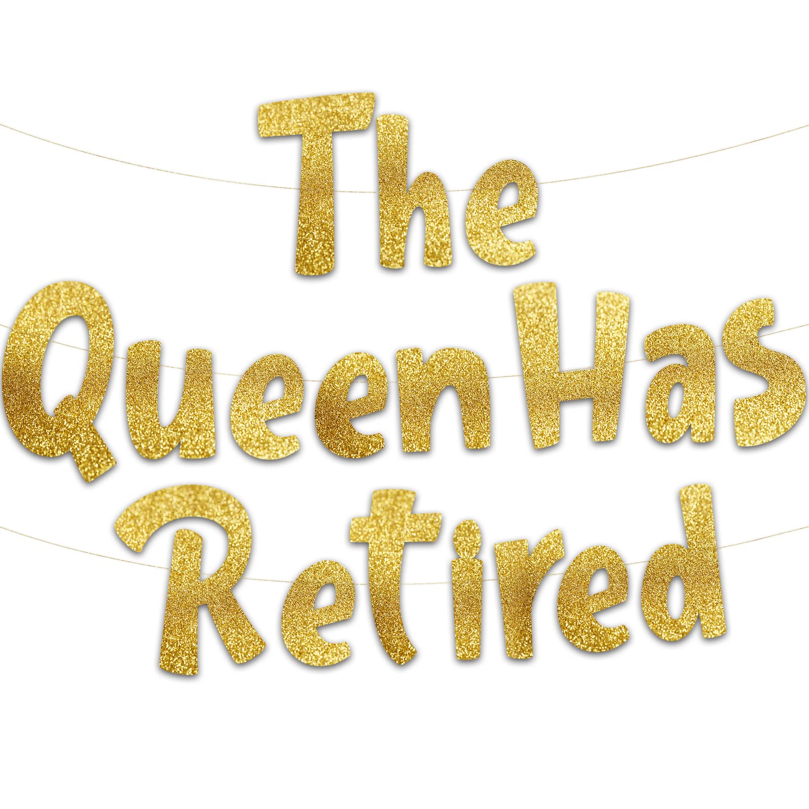 Pre-Strung The Queen Has Retired Gold Glitter Banner - Retirement Decorations for Men and Women - Retirement Retirement Bunting, Party Supplies and Farewell Gifts
