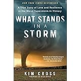 What Stands in a Storm: A True Story of Love and Resilience in the Worst Superstorm in History