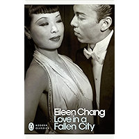 Love in a Fallen City: And Other Stories (Penguin Modern Classics) book cover