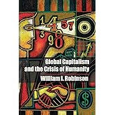 Global Capitalism and the Crisis of Humanity