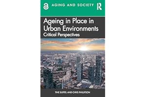Ageing in Place in Urban Environments: Critical Perspectives (Aging and Society)