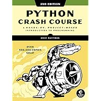 Python Crash Course, 2nd Edition: A Hands-On, Project-Based Introduction to Programming