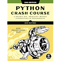 Python Crash Course, 2nd Edition: A Hands-On, Project-Based Introduction to Programming