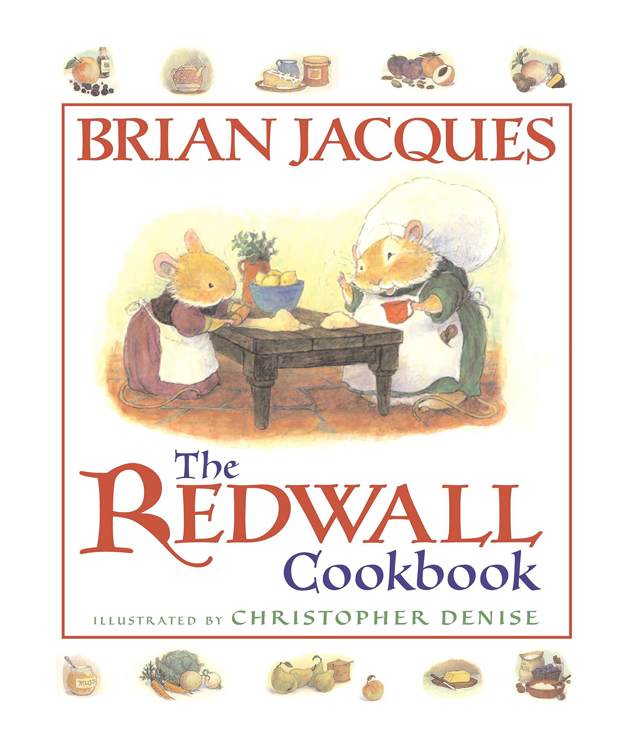 The Redwall Cookbook Jacques Brian Denise Christopher 9780399237911 Amazon Com Books