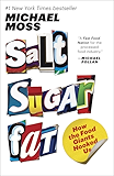Salt Sugar Fat: How the Food Giants Hooked Us