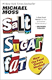 Salt Sugar Fat: How the Food Giants Hooked Us