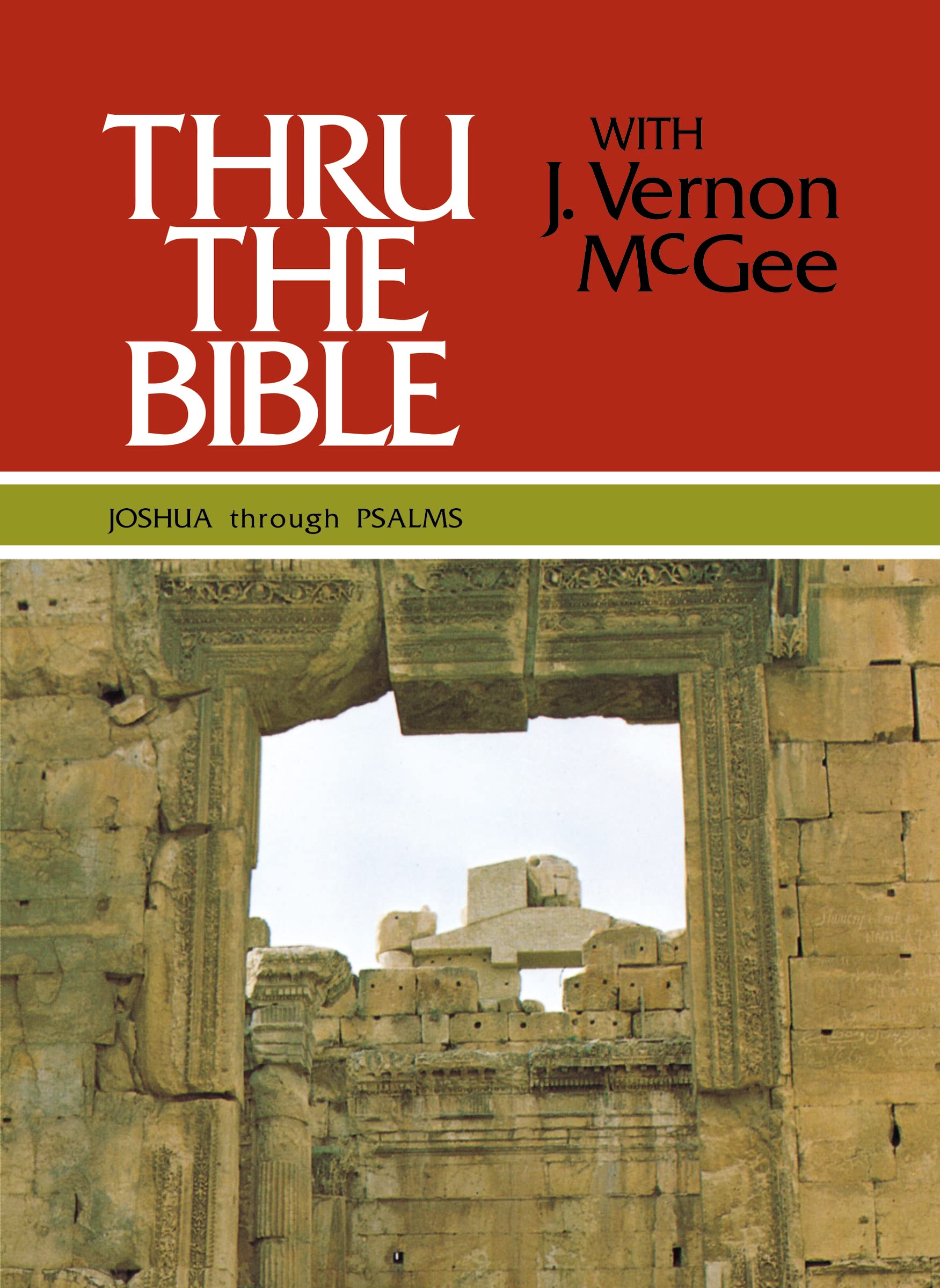 Thru the Bible, Vol. 2: Joshua-Psalms Thru the Bible, Vol. 2: Joshua-Psalms Hardcover