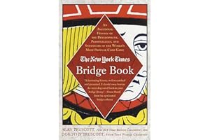 The New York Times Bridge Book: An Anecdotal History of the Development, Personalities, and Strategies of the World's Most Popular Card Game