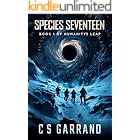 Species Seventeen: Book 1 of Humanity's Leap