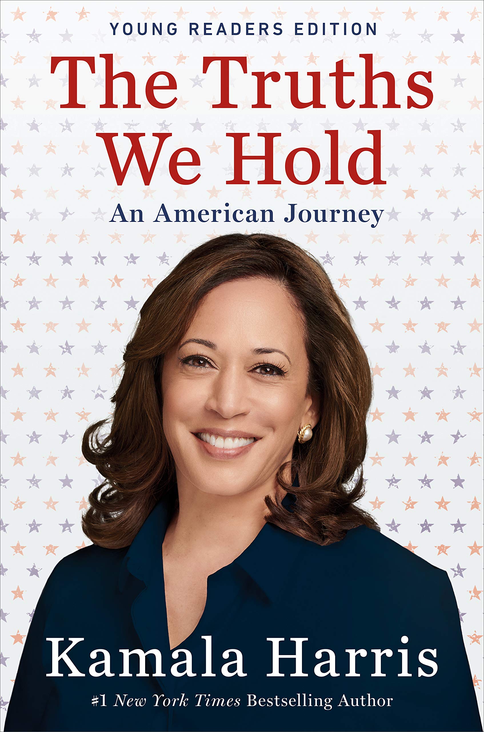 Amazon Com The Truths We Hold An American Journey Young Readers Edition Harris Kamala Books