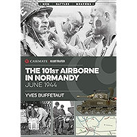 The 101st Airborne in Normandy, June 1944 (Casemate Illustrated) book cover The 101st Airborne in Normandy, June 1944 (Casemate Illustrated) book cover