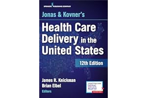 Jonas and Kovner's Health Care Delivery in the United States, 12th Edition