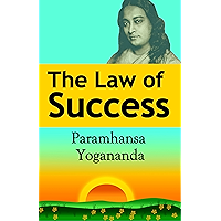 The Law of Success: Using the Power of Spirit to Create Health, Prosperity, and Happiness