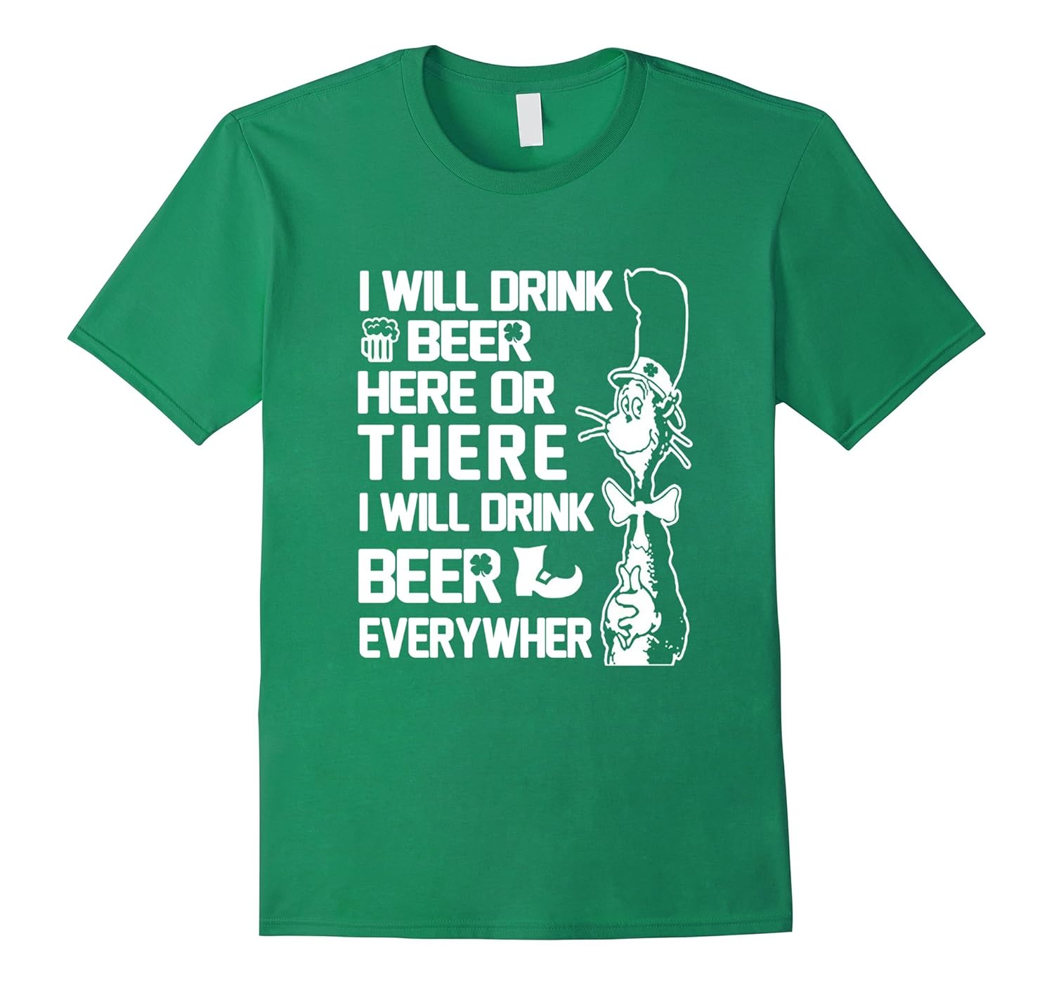 I will drink beer here or there T-Shirt | Spreadshirt