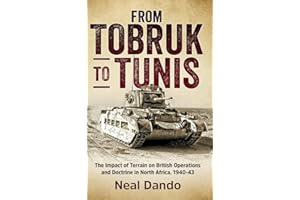 From Tobruk to Tunis: The impact of terrain on British operations and doctrine in North Africa, 1940-1943 (Wolverhampton Military Studies)