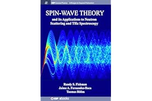 Spin-Wave Theory and its Applications to Neutron Scattering and THz Spectroscopy (Iop Concise Physics)
