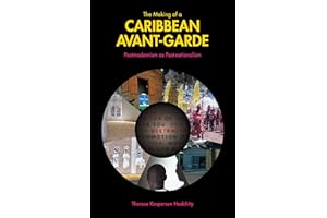 The Making of a Caribbean Avant-Garde: Postmodernism as Post-nationalism (Comparative Cultural Studies)