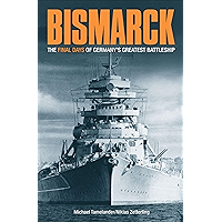 Bismarck: The Final Days of Germany's Greatest Battleship book cover Bismarck: The Final Days of Germany's Greatest Battleship book cover