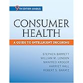 Consumer Health: A Guide to Intelligent Decisiions