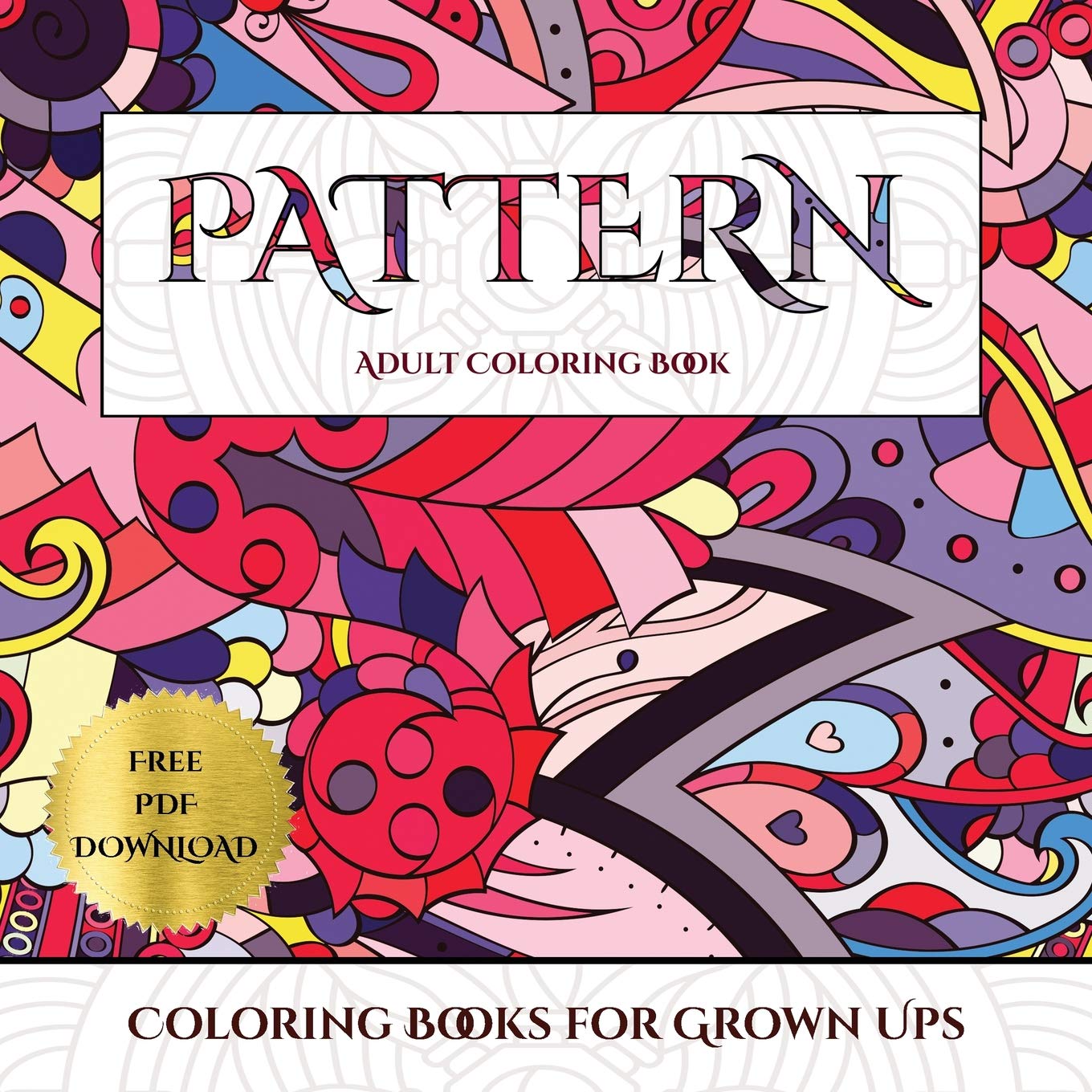 Download Amazon Com Coloring Books For Grown Ups Pattern Advanced Coloring Colouring Books For Adults With 30 Coloring Pages Pattern Adult Colouring Coloring Books 9781789708394 Manning James Books