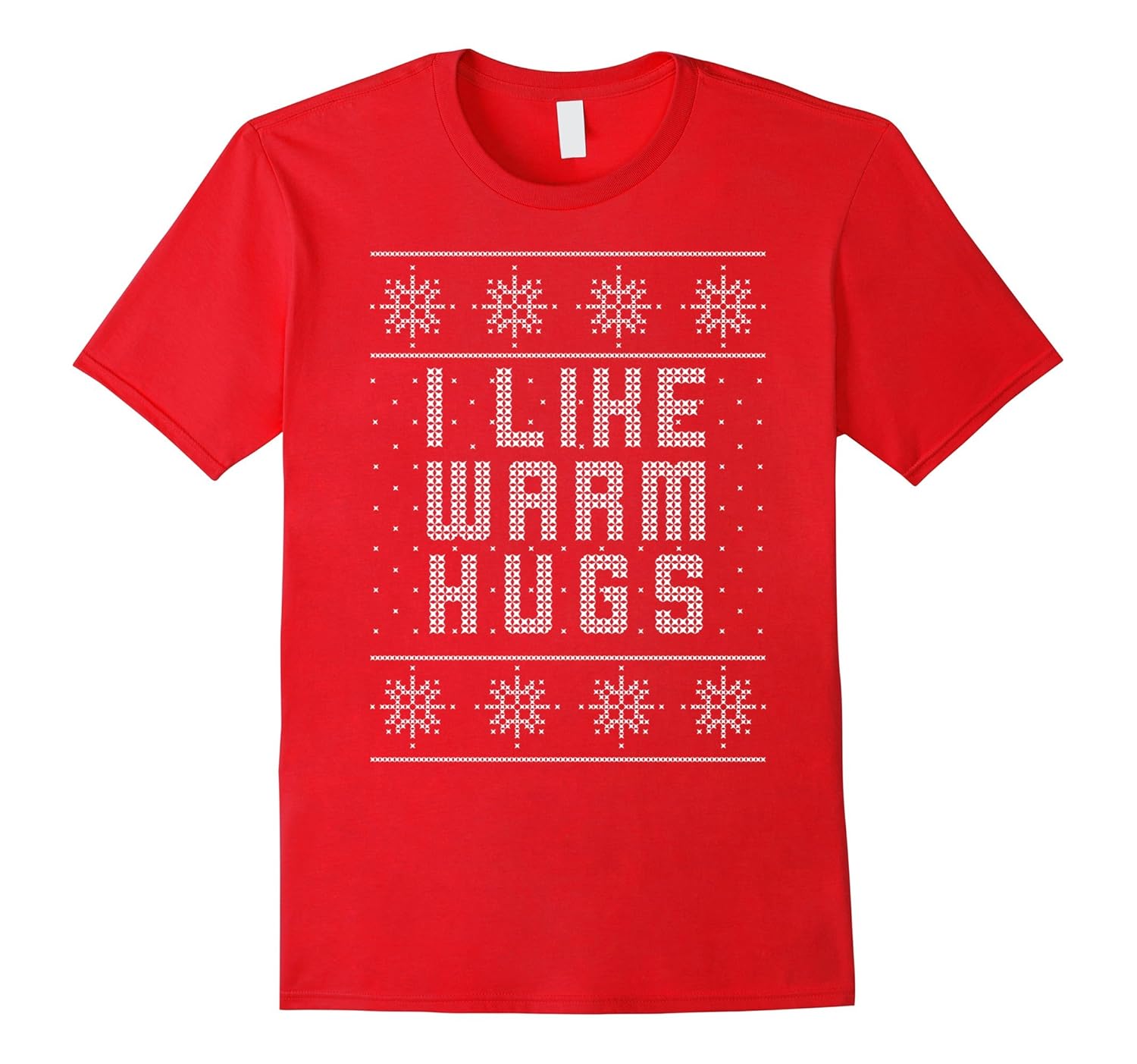 I Like Warm Hugs Ugly Christmas Sweater Shirt, Funny Gift-ANZ