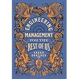 Engineering Management for the Rest of Us