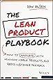 The Lean Product Playbook: How to Innovate with Minimum Viable Products and Rapid Customer Feedback