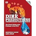 Dire Predictions: The Visual Guide to the Findings of the IPCC