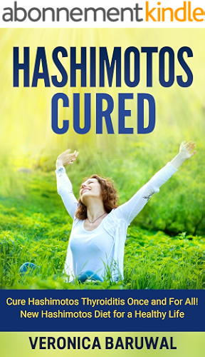 Download Hashimotos: Cure Hashimotos Thyroiditis Once and For All! - New Hashimotos Diet for a Healthy Life (English Edition) PDF