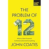 The Problem of Twelve: When a Few Financial Institutions Control Everything
