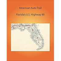 American Auto Trail-Florida's U.S. Highway 90 (American Auto Trails) book cover American Auto Trail-Florida's U.S. Highway 90 (American Auto Trails) book cover