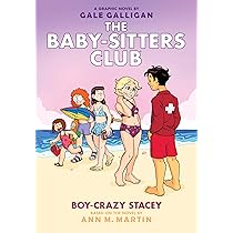 Boy-Crazy Stacey: A Graphic Novel (The Baby-Sitters Club #7