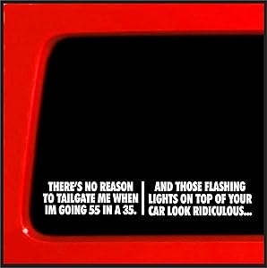 Sticker Connection | Theres no Reason to Tailgate me | Bumper Sticker Decal for Car, Truck, Window, Laptop | 1.3"x8" (White)