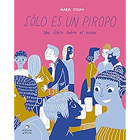 Sólo es un piropo: Un libro sobre el acoso (Divulgación) (Spanish Edition) book cover Sólo es un piropo: Un libro sobre el acoso (Divulgación) (Spanish Edition) book cover