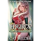 Elfgirls: Goblins, Orcs, and Minotaurs! Oh My!: Elfgirls Gone Wild