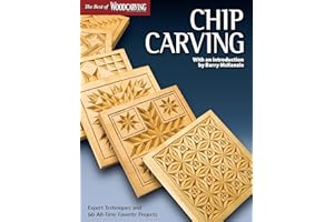 Chip Carving (Best of WCI): Expert Techniques and 50 All-Time Favorite Projects (Fox Chapel Publishing) (Best of Woodcarving Illustrated)