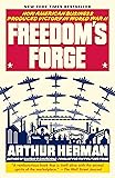 Freedom's Forge: How American Business Produced Victory in World War II
