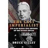 The Last Imperialist: Sir Alan Burns' Epic Defense of the British Empire