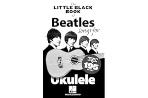 Little Black Book of Beatles Songs for Ukulele | Complete Lyrics and Chords for 195 Songs | Compact Sheet Music Songbook for Ukulele Players and Beatles Fans | Travel-Friendly Format