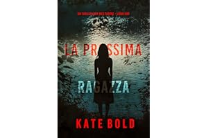 La prossima ragazza (Un thriller con Meg Thorne - Libro uno) (Italian Edition)