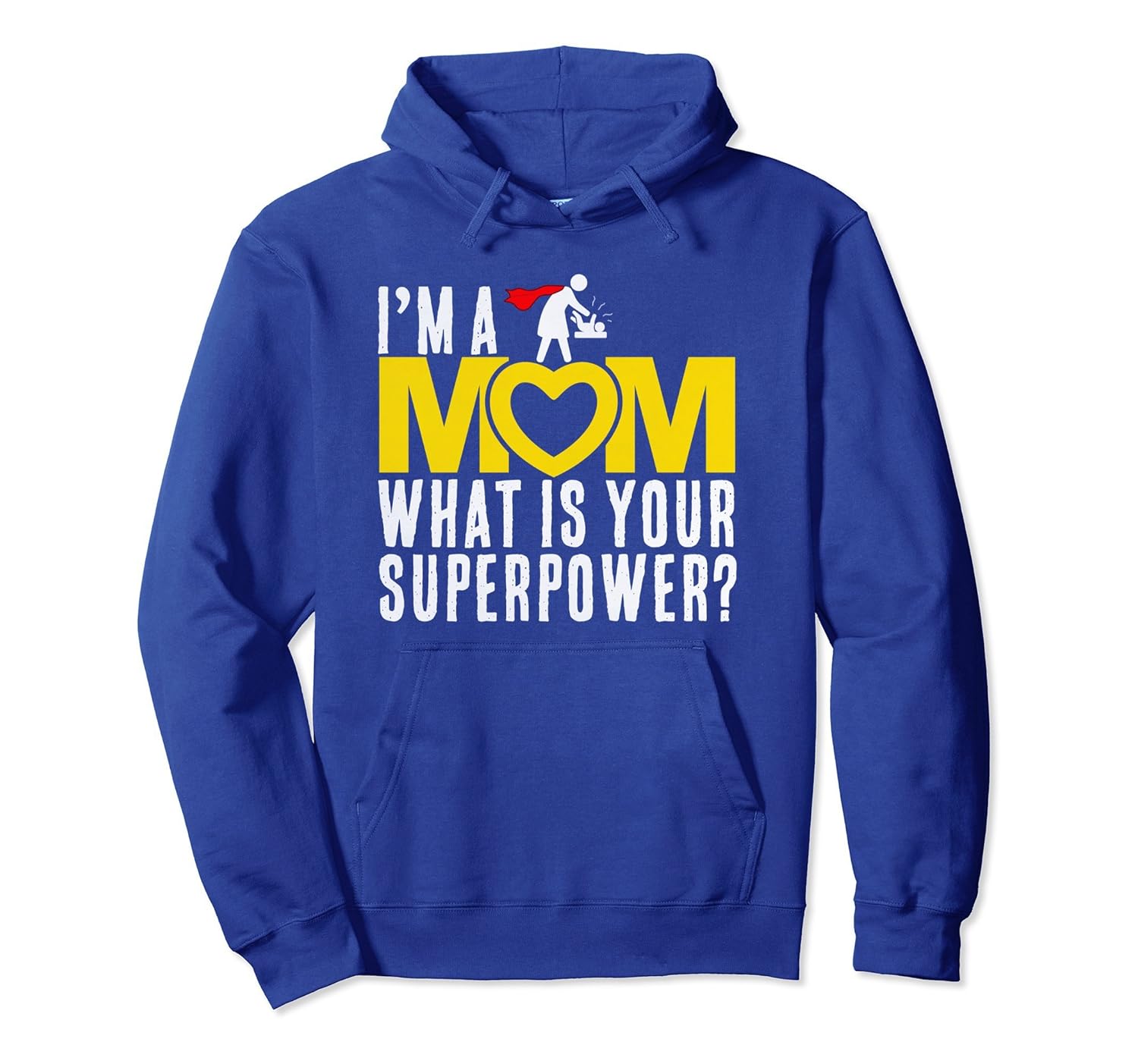 I'm a Mom. What is your Superpower? Hoodie-anz