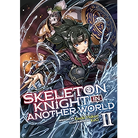 Skeleton Knight in Another World (Light Novel) Vol. 2 book cover