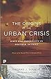 The Origins of the Urban Crisis: Race and Inequality in Postwar Detroit - Updated Edition (Princeton Classics)