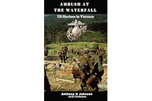 Ambush at the Waterfall: a Short Story of Marines in Vietnam