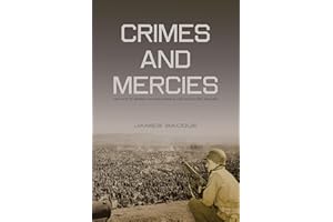 Crimes and Mercies: The Fate of German Civilians Under Allied Occupation, 1944-1950