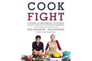 CookFight: 2 Cooks, 12 Challenges, 125 Recipes, an Epic Battle for Kitchen Dominance