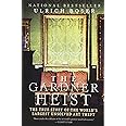 The Gardner Heist: The True Story of the World's Largest Unsolved Art Theft