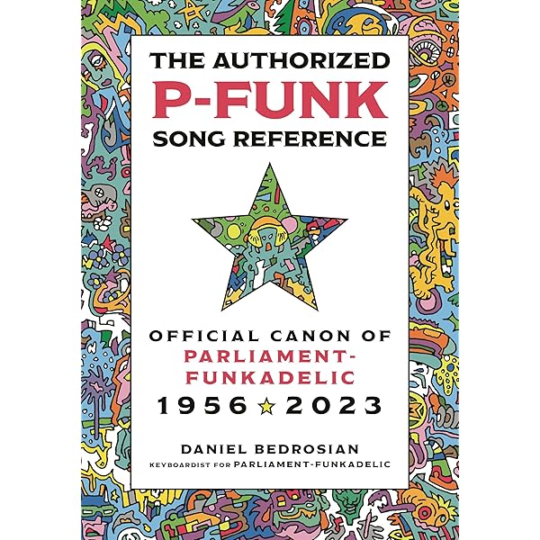 Make My Funk the P-Funk: Parliament-Funkadelic's Meteoric Rise in