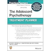 The Adolescent Psychotherapy Treatment Planner (PracticePlanners)