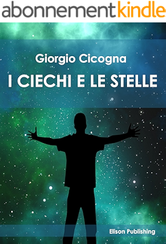 Download I ciechi e le stelle (Italian Edition) PDF